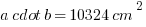 a cdot b = 10324 cm^2