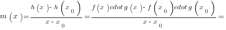 m(x)={h(x)-h(x_0)}/{x-x_0}={f(x) cdot g(x)-f(x_0) cdot g(x_0)}/{x-x_0}=