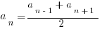 a_n={a_{n-1}+a_{n+1}}/2