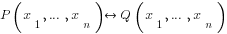 P(x_1, ..., x_n) leftright Q(x_1, ..., x_n)