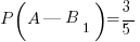 P(A|B_1)=3/5