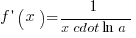 f prime (x)= 1/{x cdot ln a}