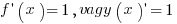 f prime (x)=1,  vagy (x) prime =1